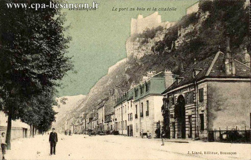 Besançon - Le port au bois et la citadelle